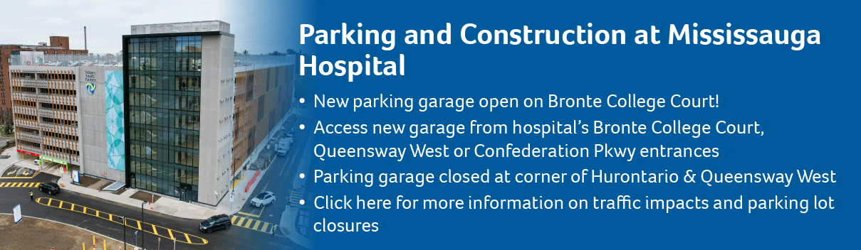 Parking and Construction at Mississauga Hospital