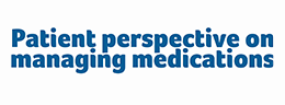 click to open Patient perspective on managing medication video